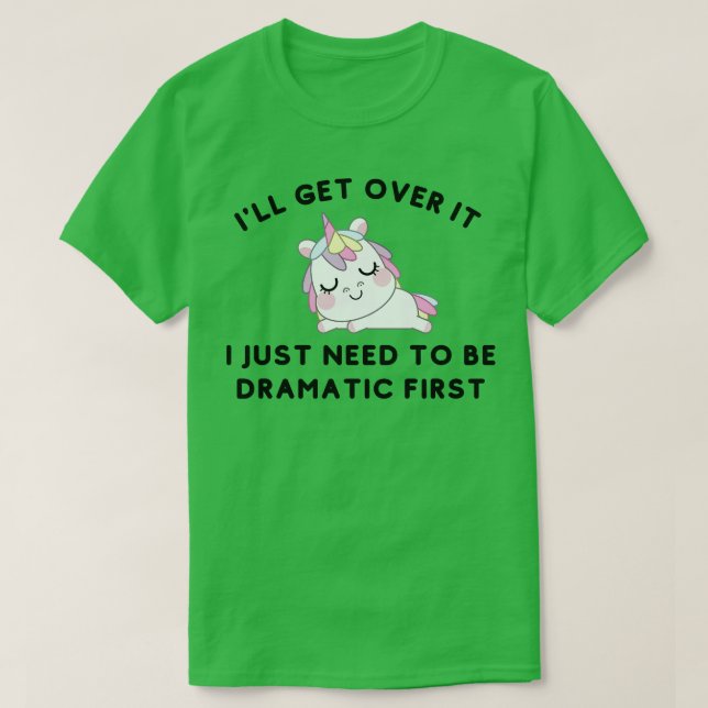 Camiseta Eu Só Preciso Ser Dramático E Preguiçoso Presente  (Frente do Design)