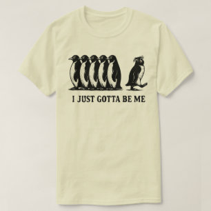 Camiseta Eu Só Preciso Ser Eu Pinguim
