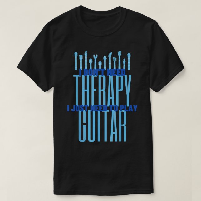 Camiseta Eu Só Preciso Tocar Guitarrista Engraçado Violão 1 (Frente do Design)