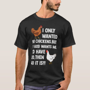 Camiseta Eu Só Queria 10 Galinhas 2