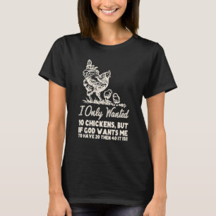 Camiseta Eu Só Queria 10 Galinhas Mas Se Deus Quiser 20 Faz