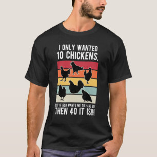 Camiseta Eu só queria 10 galinhas, mas se Deus quiser que e