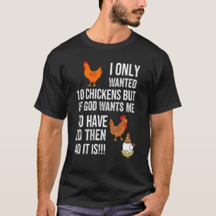 Camiseta Eu Só Queria 10 Galinhas Mas Se Deus Quiser Que Eu