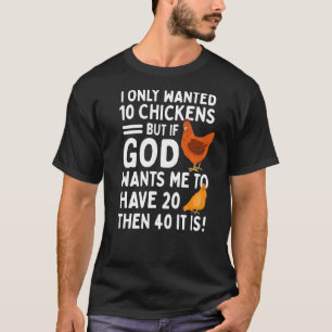 Camiseta Eu Só Queria 10 Galinhas Mas Se Deus Quiser Que Eu