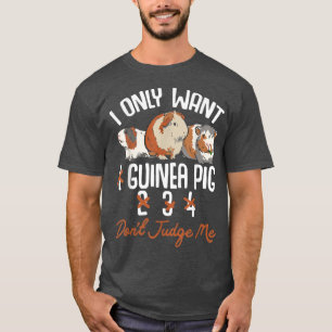 Camiseta Eu Só Quero 1 Talvez 2 Ou 3 Ou 4 Porcos-Guiné Não