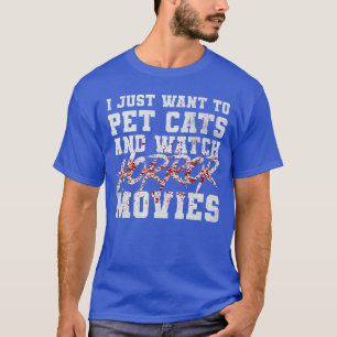Camiseta Eu Só Quero Acariciar Gatos e Assistir Filmes de T