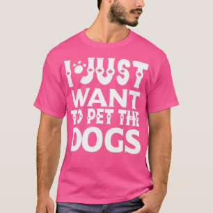 Camiseta Eu só quero acariciar o amante do cachorro