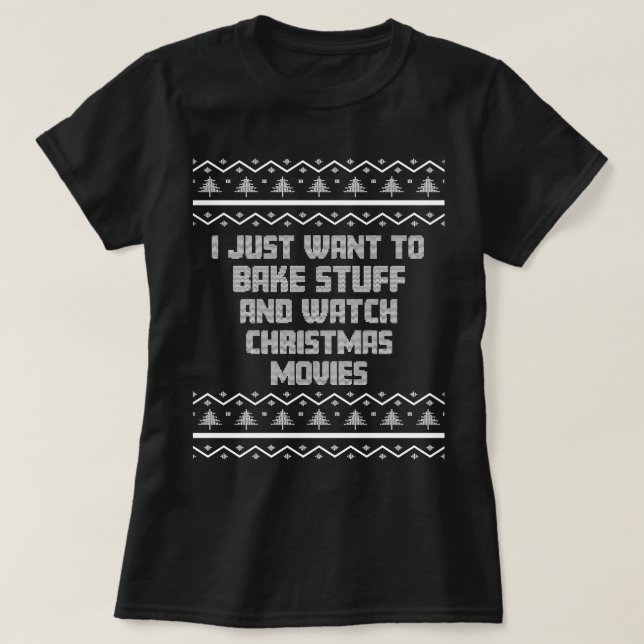 Camiseta Eu Só Quero Assar Coisas Feias De Natal (Frente do Design)
