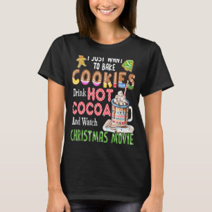 Camiseta Eu Só Quero Assar Cookies Bebendo Cacau Quente