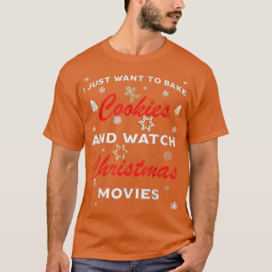 Camiseta Eu Só Quero Assar Cookies E Ver O Natal Mo