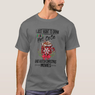 Camiseta Eu Só Quero Beber Cacau Quente Assistindo À Mov