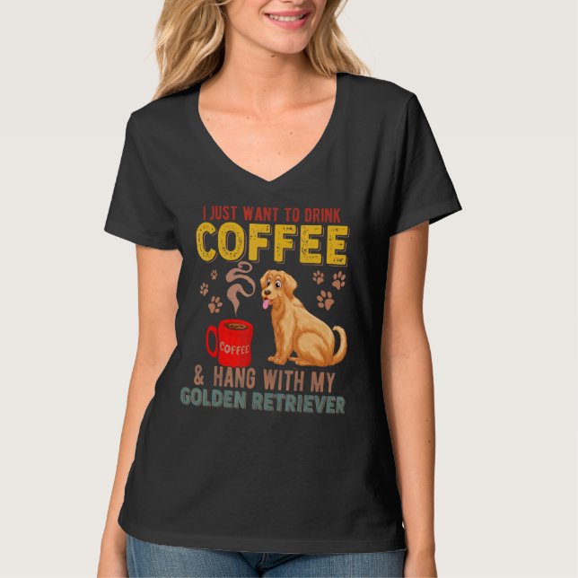 Camiseta Eu Só Quero Beber Café Com O Meu Ouro (Frente)