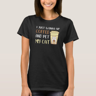 Camiseta Eu Só Quero Beber Café E Acariciar Meu Gato Gato