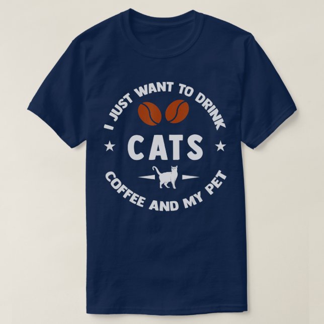 Camiseta Eu Só Quero Beber Café E Meu Pet (Frente do Design)