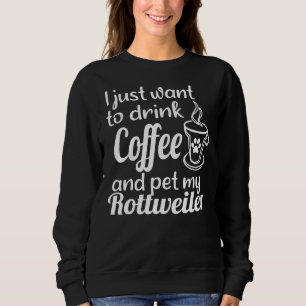 Camiseta Eu Só Quero Beber Café E Resgatar Meu Rottweil