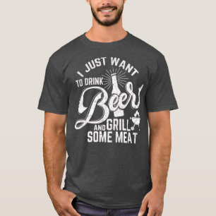 Camiseta Eu só quero beber cerveja e carne grelhada engra