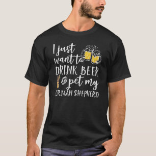 Camiseta Eu Só Quero Beber Cerveja E Comer Minha Shephe Ale