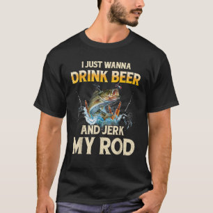 Camiseta Eu Só Quero Beber Cerveja E Derramar Meu Peixe Eng