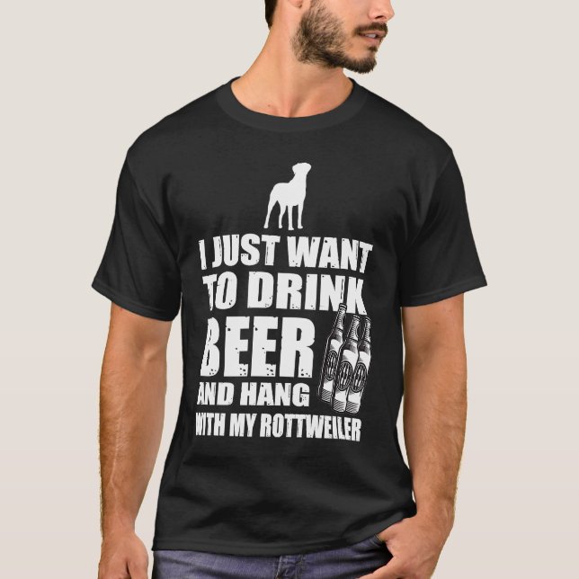 Camiseta Eu Só Quero Beber Cerveja E Ficar Com Meu Rottwei (Frente)