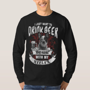 Camiseta Eu Só Quero Beber Cerveja E Ficar Com O Meu Heeler