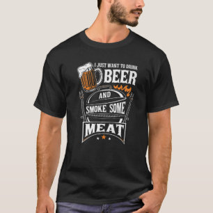Camiseta Eu Só Quero Beber Cerveja E Fumar Um Grelha De Ca