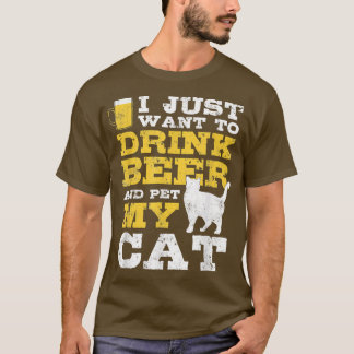 Camiseta Eu Só Quero Beber Cerveja E Pôr Meu Gato Divertido