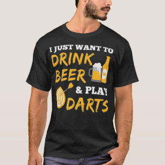Camiseta Eu Só Quero Beber Cerveja E Tocar dardos