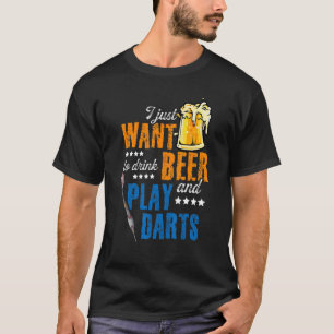 Camiseta Eu Só Quero Beber Cerveja E Tocar Darts Darts D