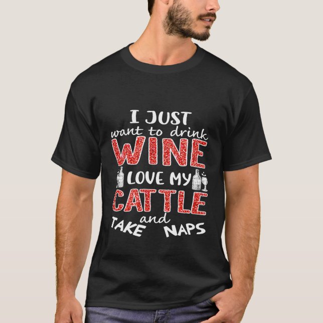 Camiseta Eu só quero beber vinho amar meu gado e tomar  (Frente)