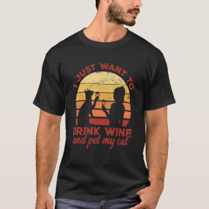 Camiseta Eu Só Quero Beber Vinho E Acariciar Meu Gato Gato