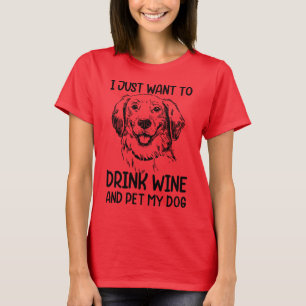 Camiseta Eu só quero beber vinho e comer meu cachorro