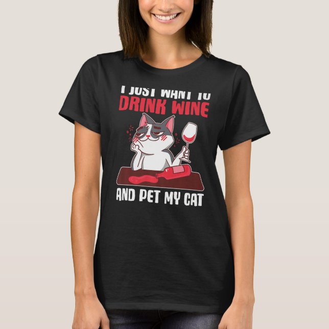 Camiseta Eu Só Quero Beber Vinho E Comer Meu Gato (Frente)