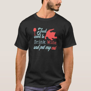 Camiseta Eu Só Quero Beber Vinho E Comer Meu Gato De Gato