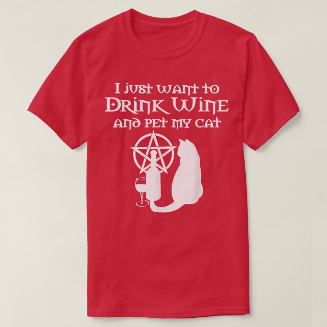 Camiseta Eu só quero beber vinho e comer meu gato Wiccan Ch (Frente do Design)
