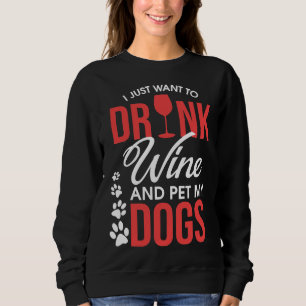 Camiseta Eu Só Quero Beber Vinho E Comer Meus Cães Wino