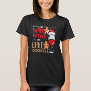 Camiseta Eu Só Quero Beber Vinho E Cookies Assares Christm