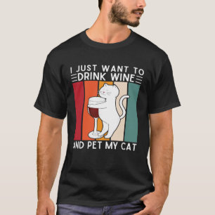 Camiseta Eu Só Quero Beber Vinho E Pôr Meu Gato Bebendo Vin