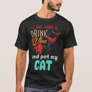 Camiseta Eu Só Quero Beber Vinho E Pôr Meu Gato Engraçado