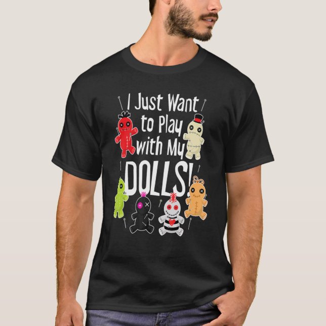 Camiseta Eu só quero brincar com a minha boneca Halloween V (Frente)