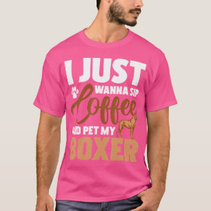 Camiseta Eu Só Quero Café E Colocar Minha Caixa - Cachorro