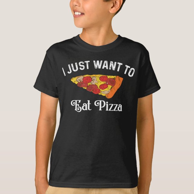 Camiseta Eu Só Quero Comer Pizza (Frente)