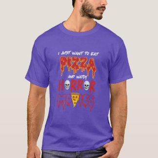 Camiseta Eu só quero comer pizza e assistir a filmes de ter
