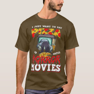 Camiseta Eu Só Quero Comer Pizza E Ver Filmes De Horror 1