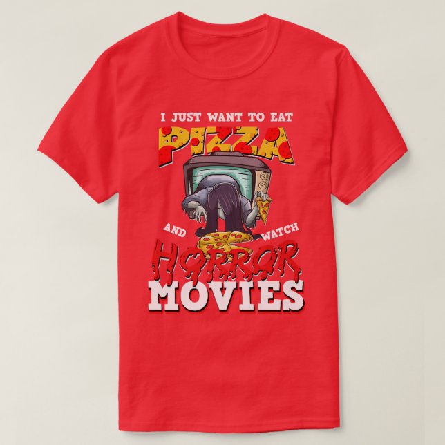 Camiseta Eu Só Quero Comer Pizza E Ver Filmes De Horror P (Frente do Design)