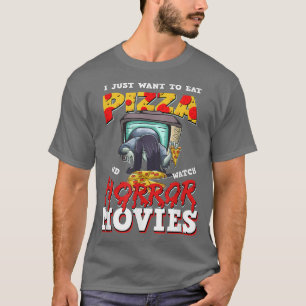 Camiseta Eu Só Quero Comer Pizza E Ver Filmes Horrores