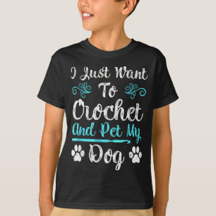 Camiseta Eu Só Quero Crochê E Acariciar Meu Cachorro Homens
