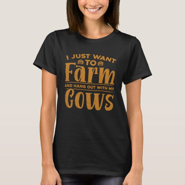 Camiseta Eu Só Quero Fazenda E Sair Com Minha Vaca (Frente)