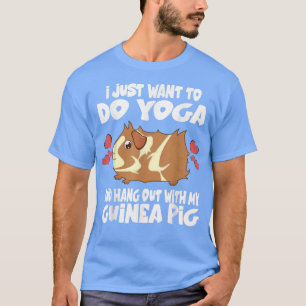 Camiseta Eu Só Quero Fazer Yoga E Sair Com Minha Guiné