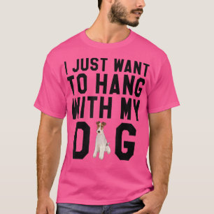 Camiseta Eu Só Quero Ficar Com Meu Fio Do Cachorro Terrier