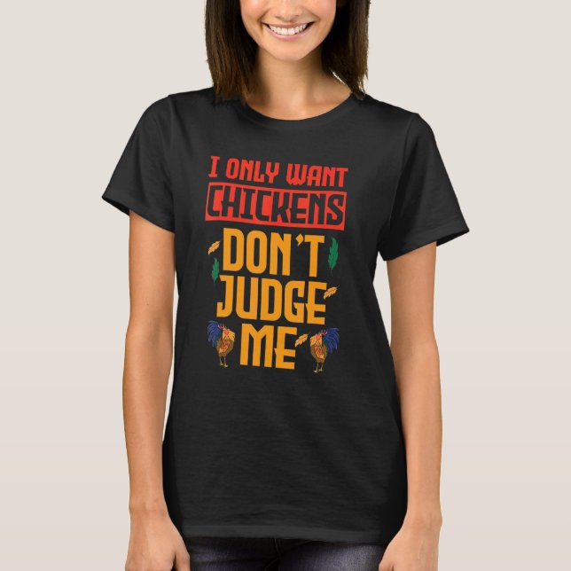 Camiseta Eu Só Quero Frango Não Me Julgue Frango Engraçado  (Frente)